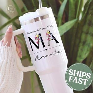 Personalized Medical Assistant Tumbler, Custom 40oz Tumbler with Handle and Straw, MA Graduation Gift, Medical Assistant Appreciation Mug