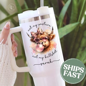 Personalized Highland Cow Tumbler, Custom Highland 40 oz Tumbler with Handle, Funny Cow Cup, Cow Travel Mug, Sassy Cow Gift, Not My Pasture