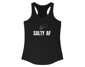 Women's "SALTY AF" funny sarcastic Racerback Workout Tank top | WorldsOkayestMomCo