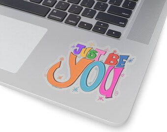 Just Be You Kiss-Cut Stickers | Computer Sticker | Transparent Sticker