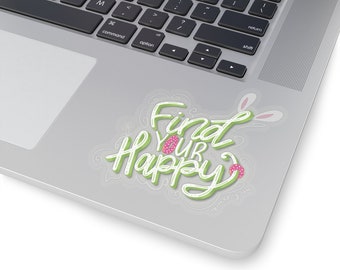 Find Your Happy Kiss-Cut Stickers | Computer Sticker | Transparent Sticker