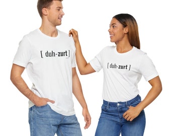 Dessert duh-zurt Unisex Jersey Short Sleeve T-shirt | Available in Five Colors & Six Sizes