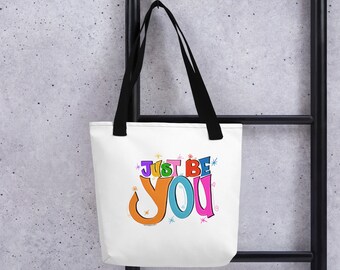 Just Be You Tote | Reusable Bag