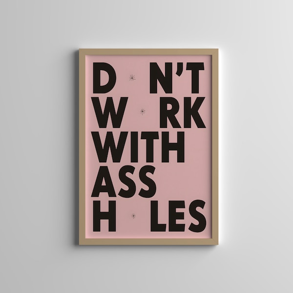Don't Work With Assholes Poster - Funny Wall Decor - Typographic Print - Office Wall Art - Funny Poster - Quote Print - Home Wall Decor