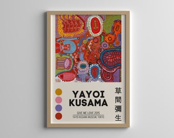 Yayoi Kusama Print - Give Me Love - Japan Art - Impression premium de haute qualité - Affiche d’exposition - Art mural - Art contemporain - Affiche Kusama