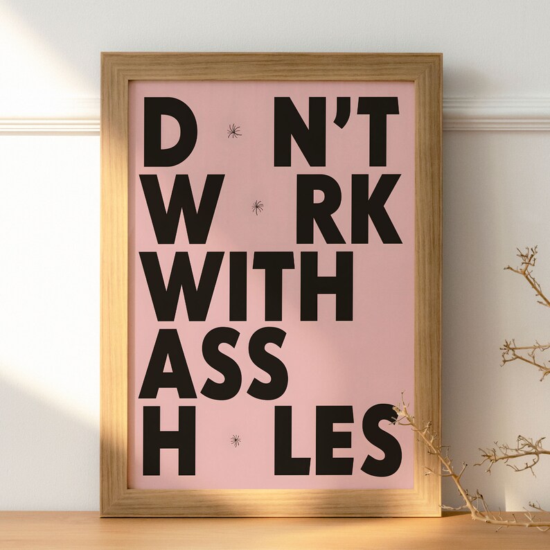 Don't Work With Assholes Poster Funny Wall Decor Typographic Print