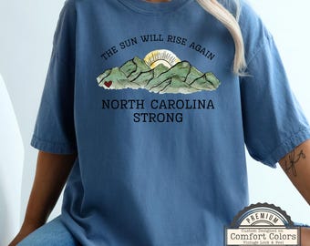 North Carolina Strong Comfort Colors Shirt, Hurricane Relief Fundraiser T-Shirt