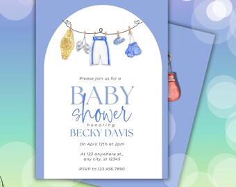 May include: A blue and white baby shower invitation with a watercolor illustration of boxing gloves, a boxing belt, and boxing shorts hanging on a clothesline. The text on the invitation reads "Please join us for a Baby Shower honoring Becky Davis. On April 12th at 2pm. At 123 anywhere st., any city, st 12345. RSVP to 123.456.7890."
