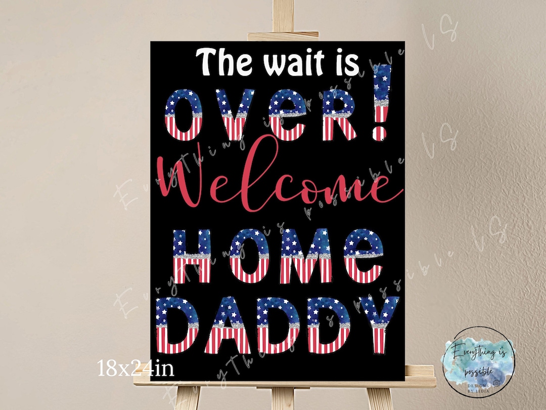 Welcome Home to Daddy SIGN, Blue White Red Homecoming Back From
