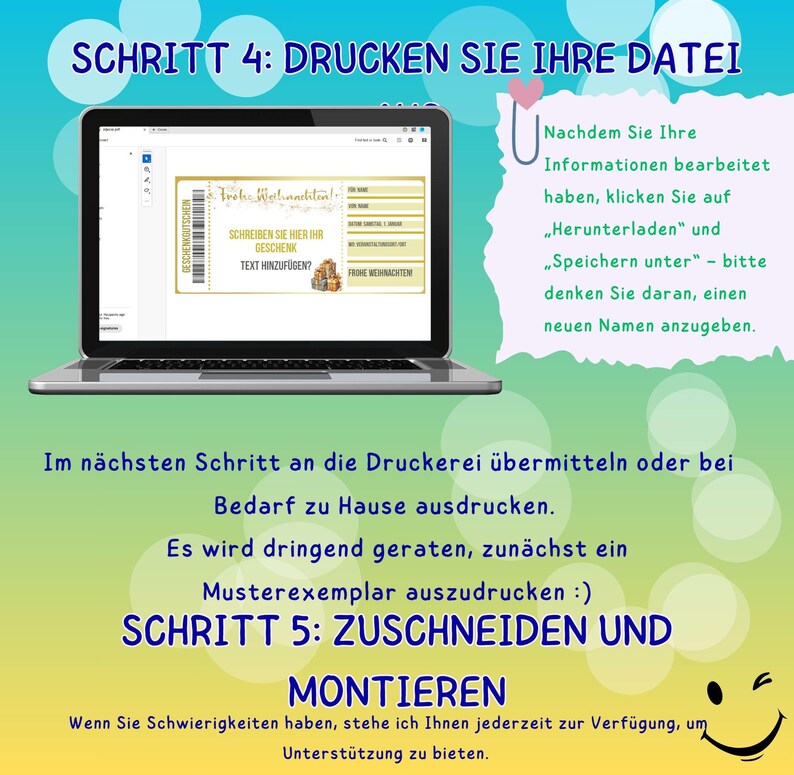 May include: A laptop screen displaying a printable gift certificate template with the text "Freie Weihnachten!" and instructions to write in a gift. The text "SCHRITT 4: DRUCKEN SIE IHRE DATEI" is displayed above the laptop. The text below the laptop reads "Im n&auml;chsten Schritt an die Druckerei &uuml;bermitteln oder bei Bedarf zu Hause ausdrucken. Es wird dringend geraten, zun&auml;chst ein Musterexemplar auszudrucken :) SCHRITT 5: ZUSCHNEIDEN UND MONTIEREN Wenn Sie Schwierigkeiten haben, stehe ich Ihnen jederzeit zur Verf&uuml;gung, um Unterst&uuml;tzung zu bieten."