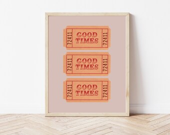 Retro Trendy Wall Art, Good Times Ticket Stub Poster, Printable College Apartment Poster, Dorm Room Decor, Digital Prints,Gallery Wall Print
