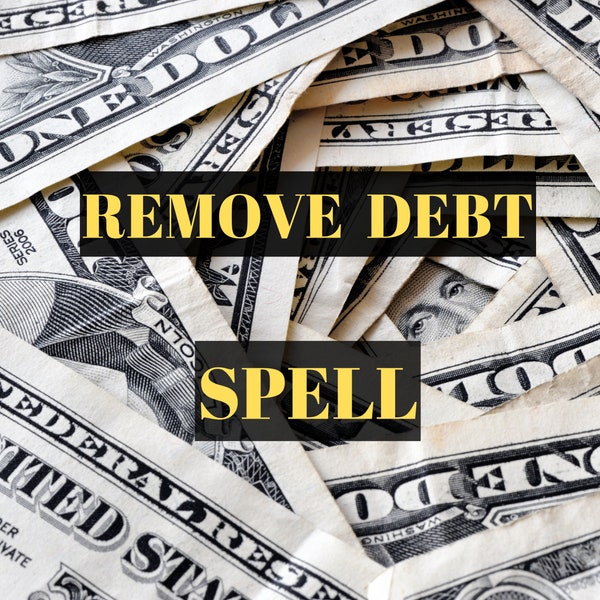 Remove Debt Spell - Get Rid Of All Your Debts - Money Spell