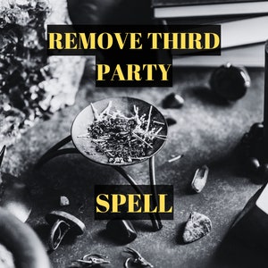 Remove Third Party Curse - Separation Ritual