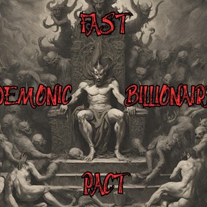 May include: A digital illustration of a demonic figure sitting on a throne surrounded by other demonic figures. The text "Fast Demonic Billionaire Pact" is written in red letters across the image.