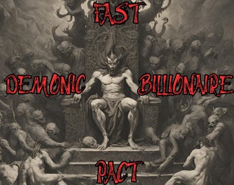 Fast Demonic Billionaire Pact - Money, Luck , Power & Positive Energy