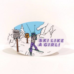 Ski Like A Girl! Ski Sticker, Waterproof Outdoor 3in x 1.75in, Small OvalVinyl Sticker for Bumper, Laptop, Water bottle, or Gift
