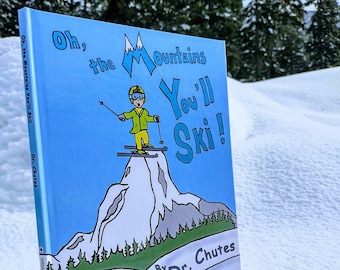 Vous skierez en montagne : une parodie du Dr Chutes - Livre pour enfants - Le cadeau parfait pour les skieurs de tous âges