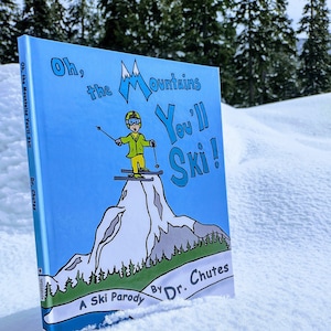 Vous skierez en montagne : une parodie du Dr Chutes - Livre pour enfants - Le cadeau parfait pour les skieurs de tous âges