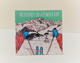 No Friends on a Powder Day Ski Aufkleber: Wasserfester Vinyl-Aufkleber