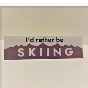 I&#39;d Lieber Be Skiing Sticker: Berg Silhouette wasserdichtes Vinyl