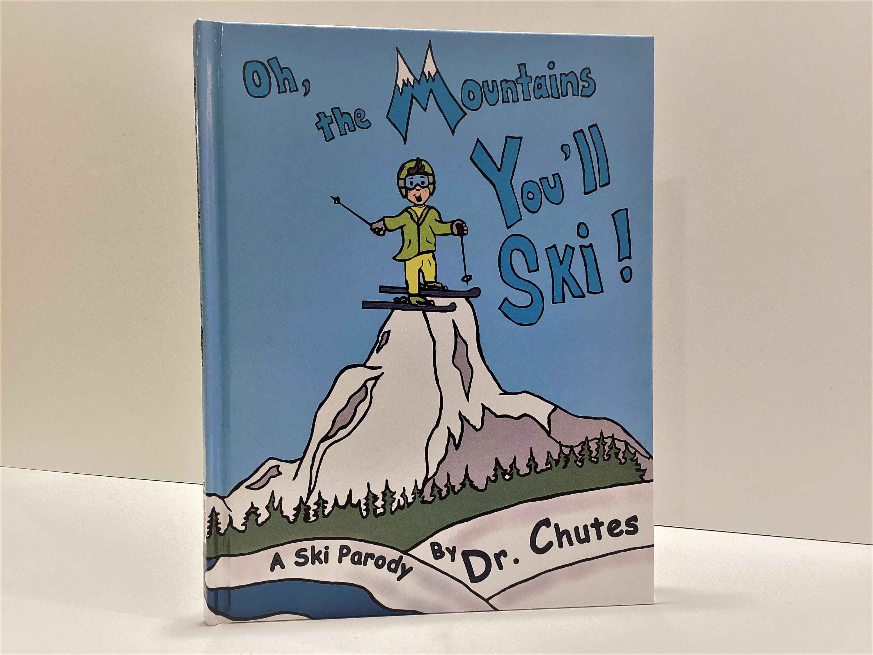 Oh, die Berge, du wirst Ski fahren! - Dr. Chutes Ski Parody - Hardcover Kinderbuch