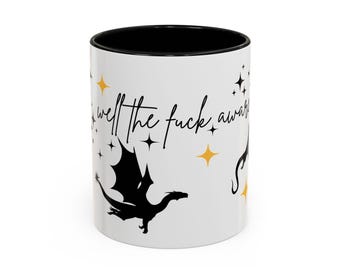 Well The F Aware Fourth Wing, Iron Flame, Onyx Storm Inspired Xaden Quote Mug