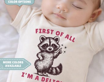 First Of All I'm A Delight Baby Bodysuit, Funny Raccoon Baby Outfit