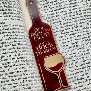 Our Drinking Club Has a Book Problem Wine Book Club Cute Bookmark Book Club Wine Books Bookish Gifts for Readers Book Merch Book Accessories