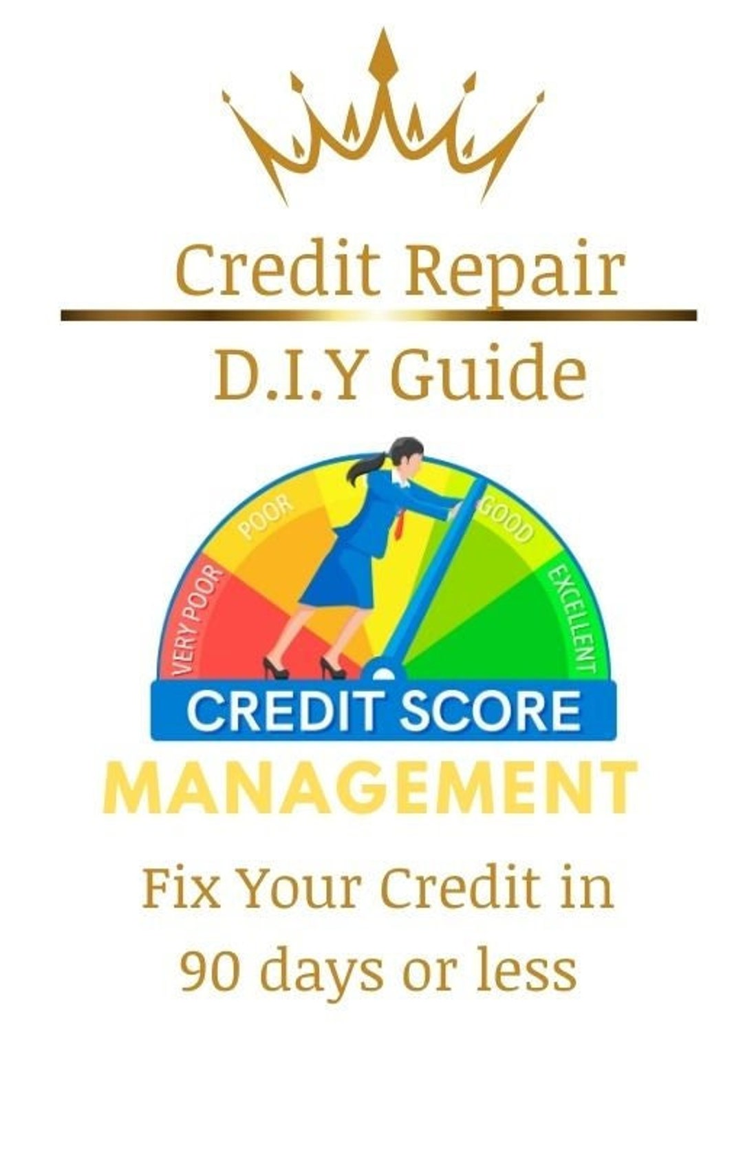 Credit Score Mastery: the Ultimate Step-by-step D.I.Y Guide to ...