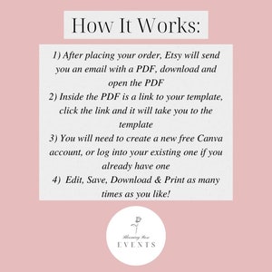 Puede incluir: Un fondo rosa con texto blanco que explica c&oacute;mo usar una plantilla digital. El texto dice: "C&oacute;mo funciona: 1) Despu&eacute;s de realizar tu pedido, Etsy te enviar&aacute; un correo electr&oacute;nico con un PDF, desc&aacute;rgalo y &aacute;brelo. 2) Dentro del PDF hay un enlace a tu plantilla, haz clic en el enlace y te llevar&aacute; a la plantilla. 3) Necesitar&aacute;s crear una nueva cuenta gratuita de Canva, o iniciar sesi&oacute;n en tu cuenta existente si ya tienes una. 4) Edita, guarda, descarga e imprime tantas veces como quieras!" El texto va seguido de un logotipo que dice "Bleeming Rose EVENTS".
