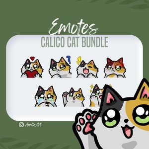 May include: A set of 8 animated calico cat emotes with different expressions, including heart eyes, confused, surprised, angry, crying, waving, sparkling, and a paw print. The emotes are designed in a cartoon style with large eyes and a cute, playful expression. The text "Emotes Calico Cat Bundle" is displayed above the emotes.