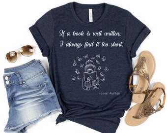 If A Book Is Well Written Jane Austen Quote Tee Shirt