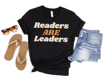 Readers Are Leaders Shirt, Bookish Shirt Merch, Gift for Book Lover, Bibliophile Tee Shirt, Reader Bookworm Teacher Librarian T-Shirt Gift