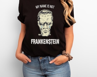My Name Isn't Frankenstein T-Shirt | Book Nerd Literary Funny Tee