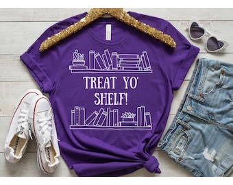 Treat Yo' Shelf Bookish Reader Tee Shirt