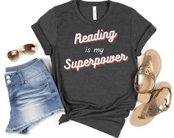 Reading is my Superpower T-Shirt, Bookish Reader Tee, Gift for Book Lover, Literary Tee Shirt, Bookworm Librarian Reading Teacher Shirt Gift