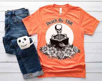 Death By TBR Shirt | Skeleton Reading Halloween Book Shirt | Bookish Merch Tee | Literary Lover Librarian Reader Bookworm T-Shirt Gift