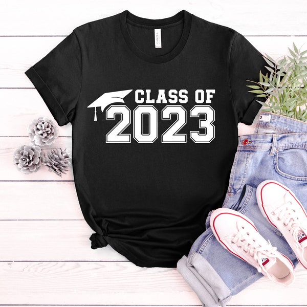 Class of 2023 Shirt, Custom T-shirt, Graduate T-Shirt, Personalized T-Shirt Gift For Graduate