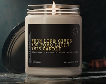 Funny Crypto Candle: "When Life Gives You Fomo", Scented Soy Candle
