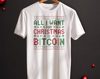 All I want For Christmas is Bitcoin Crypto Soft & Lightweight Cotton T-Shirt
