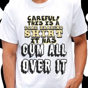 Funny Meme Shirt, Shirts That Go Hard, Load Bearing Shirt, Cursed Meme Shirt,  Gift For Him, Unhinged Shirt, Ironic Shirt,