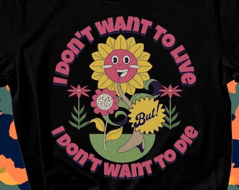 It Gets Worse Shirt, Shirts That Go Hard, Sarcastic Shirt, Ironic Tee, Demotivational T-Shirt, Meme shirt, I don't want to live, Cringe