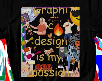Funny Shirt, Joke Tee, Shirts That Go Hard, Meme Shirt, Gift for Friend, Graphic Design Is My Passion