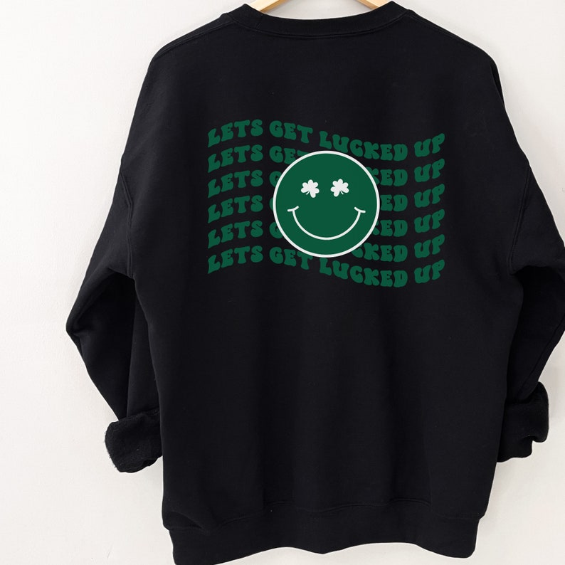 Lets Get Lucked up Sweatshirt St Patricks Day Crewneck Group - Etsy