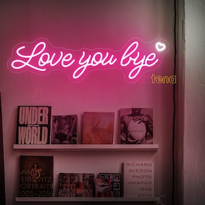 Love you bye Neon Sign, Hallway Decor Sign, Entryways Hallways Decor, Home Wall Art, Love You Sign, Love You Bye Wall Art, Goodbye Sign