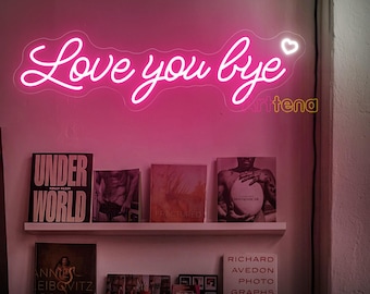 Love you bye Neon Sign, Hallway Decor Sign, Entryways Hallways Decor, Home Wall Art, Love You Sign, Love You Bye Wall Art, Goodbye Sign