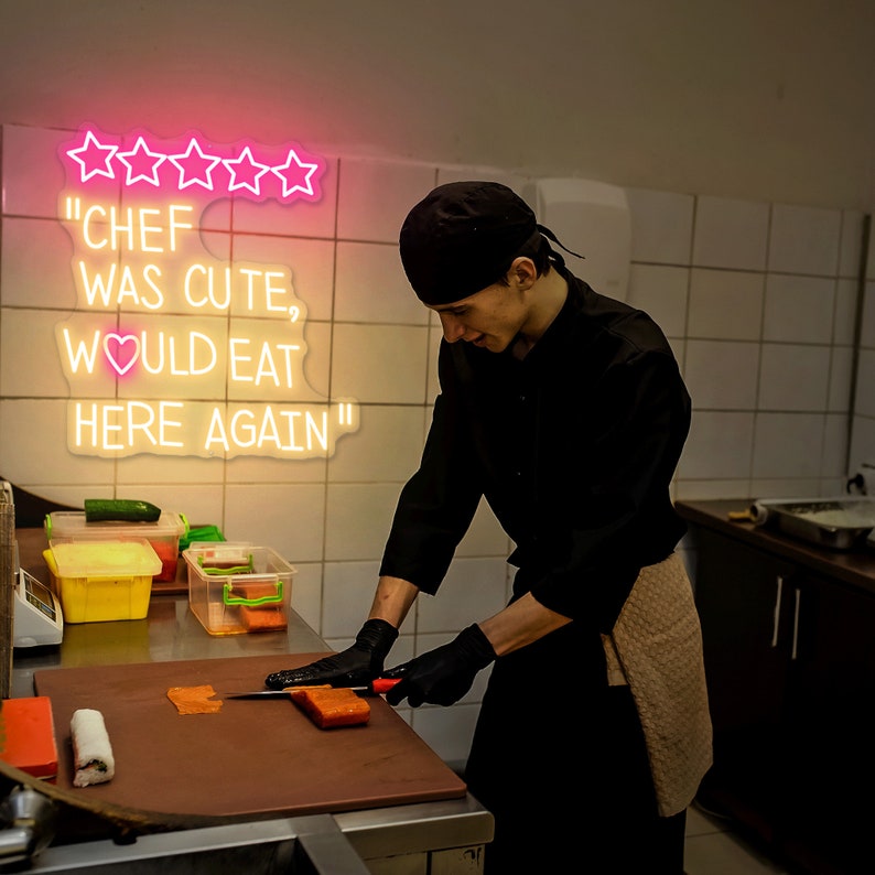 Chef Was Cute Would Eat Here Again Neon Sign, Kitchen Rating Sign,funny ...
