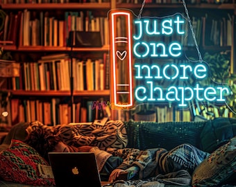 Just One More Chapter Neon Sign, Book Lover Gift, Book Room Decor, Custom Neon Sign, Gifts for Bookworms, Book Reader Sign, Book Wall Art