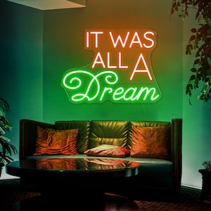 It was all a dream Neon Signs Bedroom LED Sign Custom Signs for Wedding Office Event Decor Housewarming Gift, Birthday Gift Custom neon sign