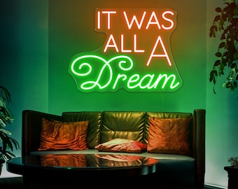 It was all a dream Neon Signs Bedroom LED Sign Custom Signs for Wedding Office Event Decor Housewarming Gift, Birthday Gift Custom neon sign